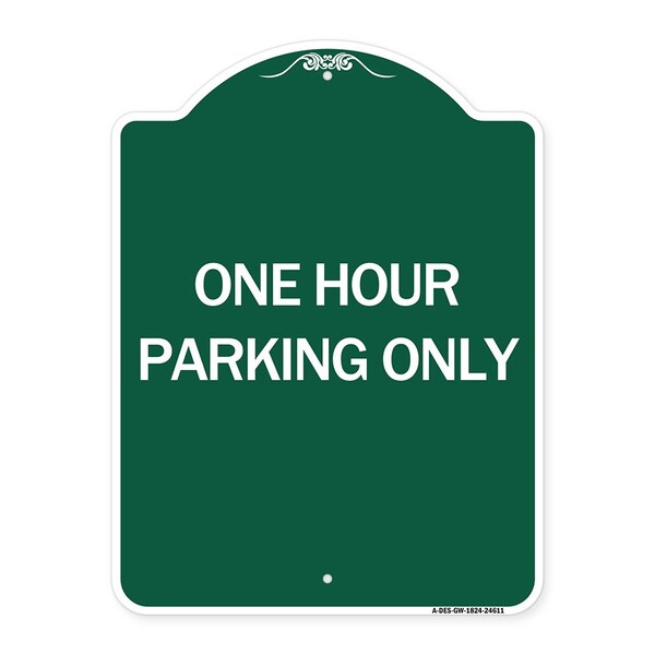Signmission Designer Series Sign-One Hour Parking Only, Green & White Aluminum Sign, 18" x 24", GW-1824-24611 A-DES-GW-1824-24611 - main
